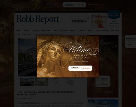 High-Impact Units Digital Display/ A digital campaign expands your reach among our audience Interactive Products That Increase Engagement Robb Report continues to innovate and refine the types of