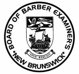 Board of Barber Examiners of New Brunswick Bureau des examinateurs des barbiers du Nouveau-Brunswick 23 rue Main Street W/O Saint John, N.-B., E2M 3M9 (506) 693-6357 (Office/Bureau) (506)672-8518 (Fax/télécopie) Email/courrier : registrar@nbrba.