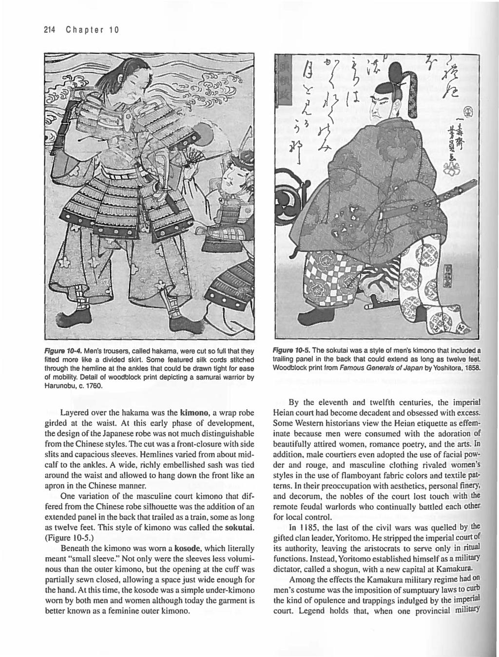 214 Chapter 1 0 Figure 10 4. Men's trousers, called hakama, were cut so full that they fitted more like a divided skirt.