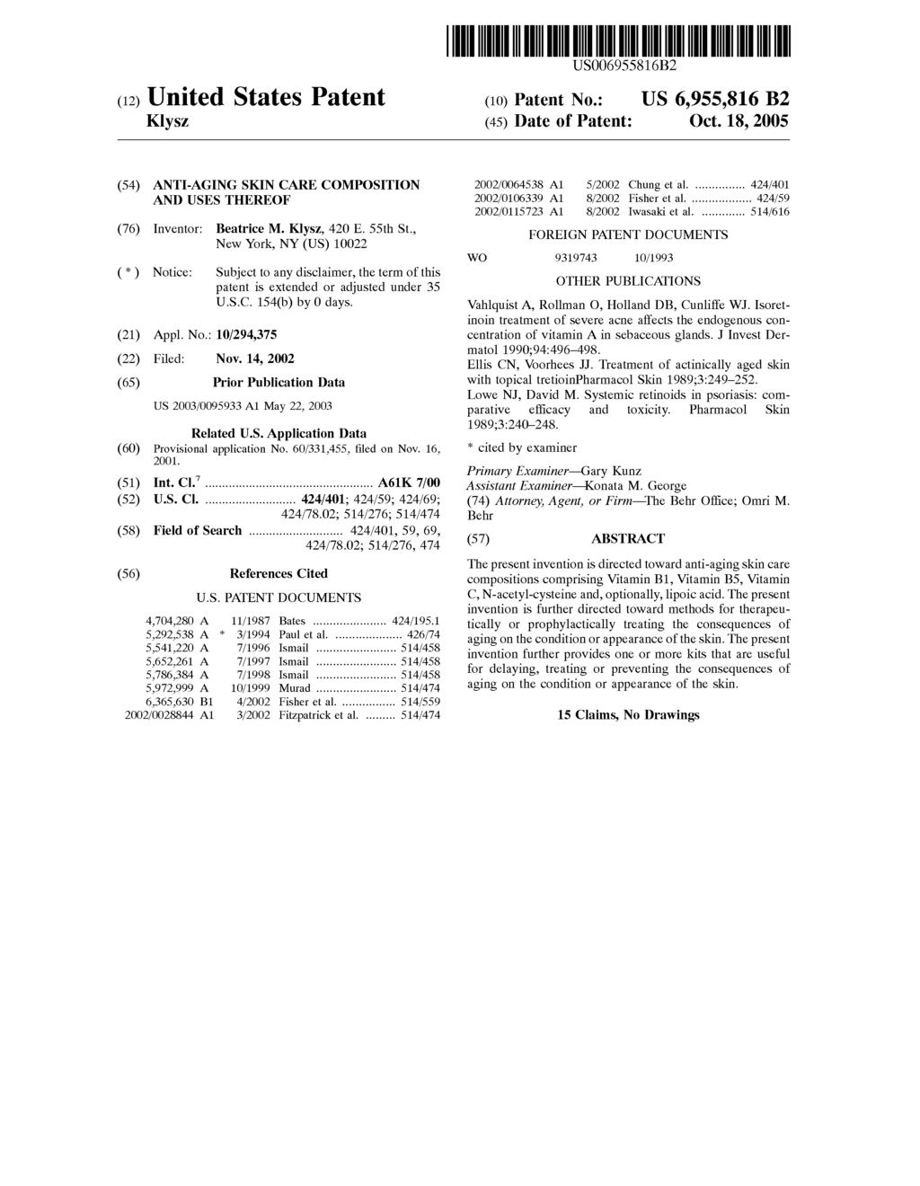 USOO69816B2 (12) United States Patent (10) Patent No.: Klysz () Date of Patent: Oct. 18, 2005 (54) ANTI-AGING SKIN CARE COMPOSITION 2002/00638 A1 5/2002 Chung et al.