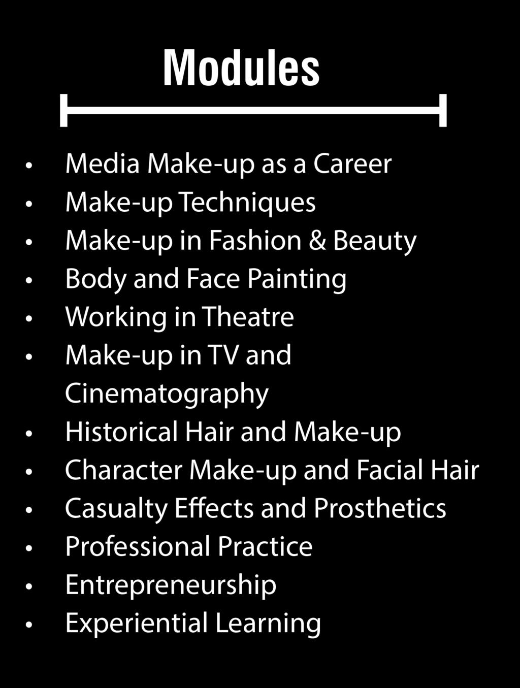 Make-up artists should be experienced in using a wide variety of professional make-up products.