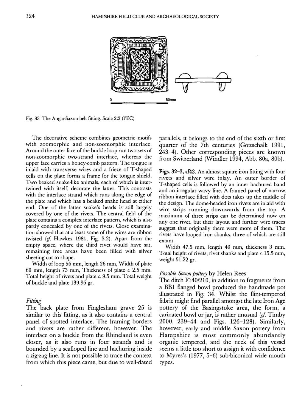 124 HAMPSHIRE FIELD CLUB AND ARCHAEOLOGICAL SOCIETY ZZL m. B ^r v Fig. 33 The Anglo-Saxon beltfilling.