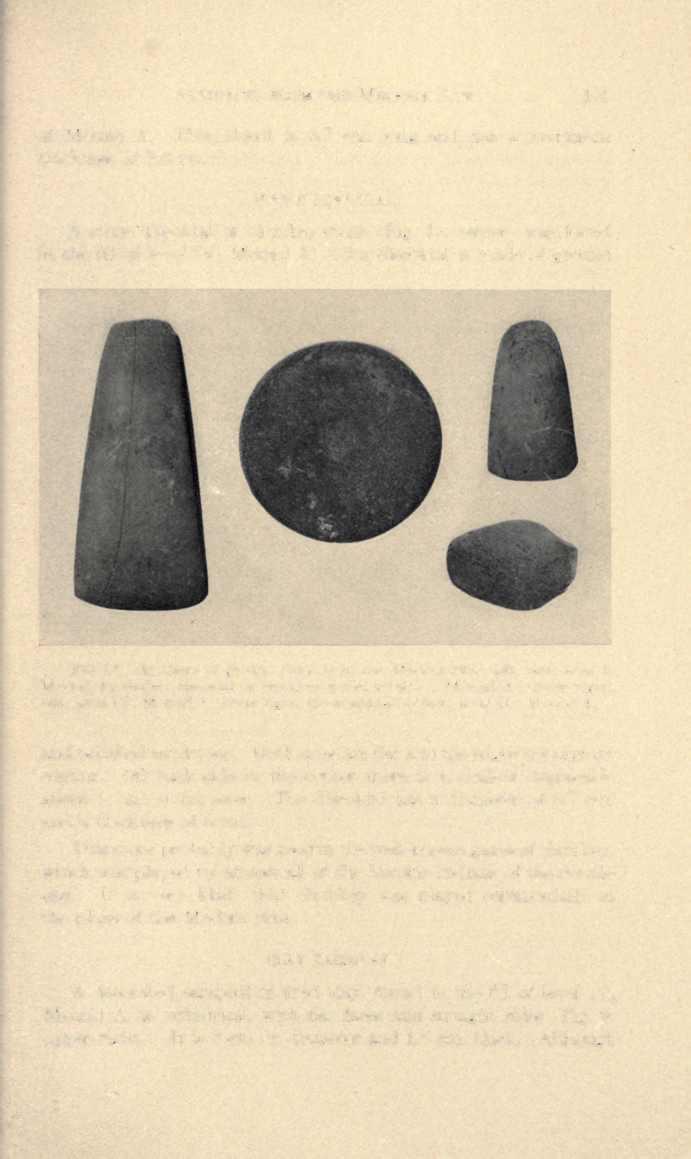 Artifacts from the Medora Site 105 of Mound A. This object is 5.7 cm. long and has a maximum thickness of 1.3 cm. STONE DISCOIDAL A stone discoidal or chunkey-stone (Fig.