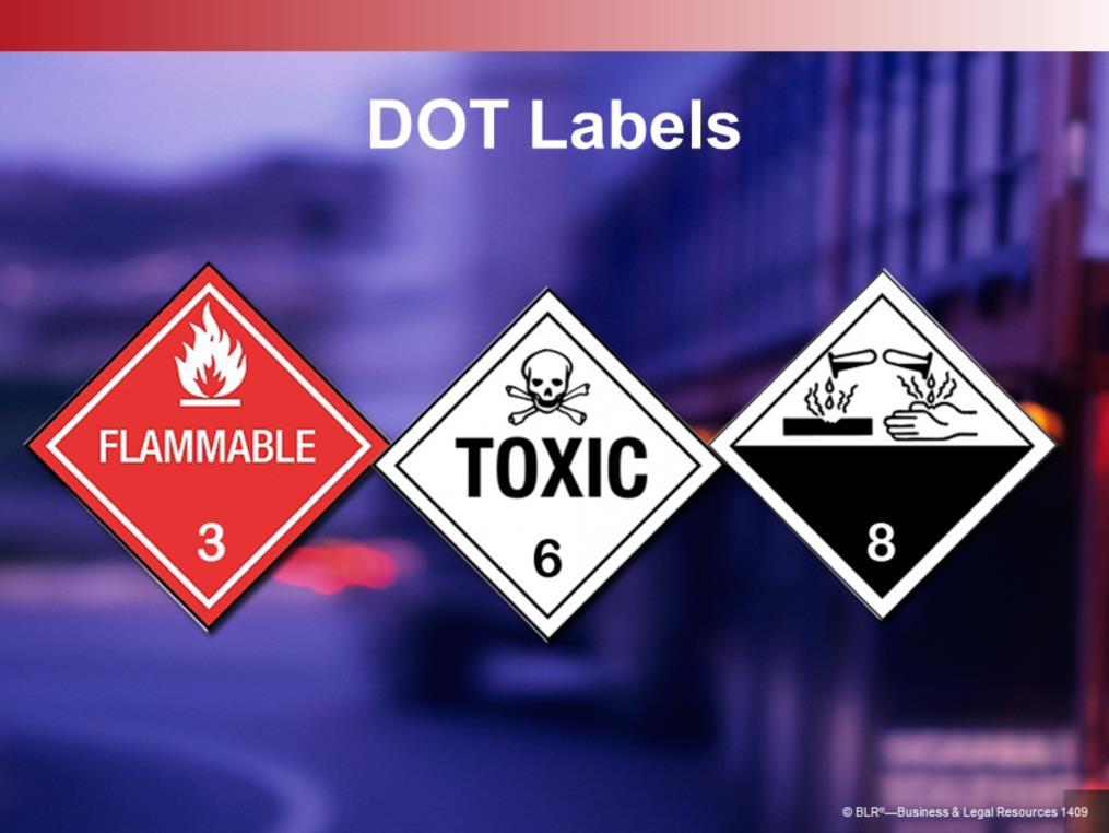 Here are some examples of Department of Transportation labels. DOT labels are effective because they visually tell you about the hazard or danger associated with a hazardous chemical.