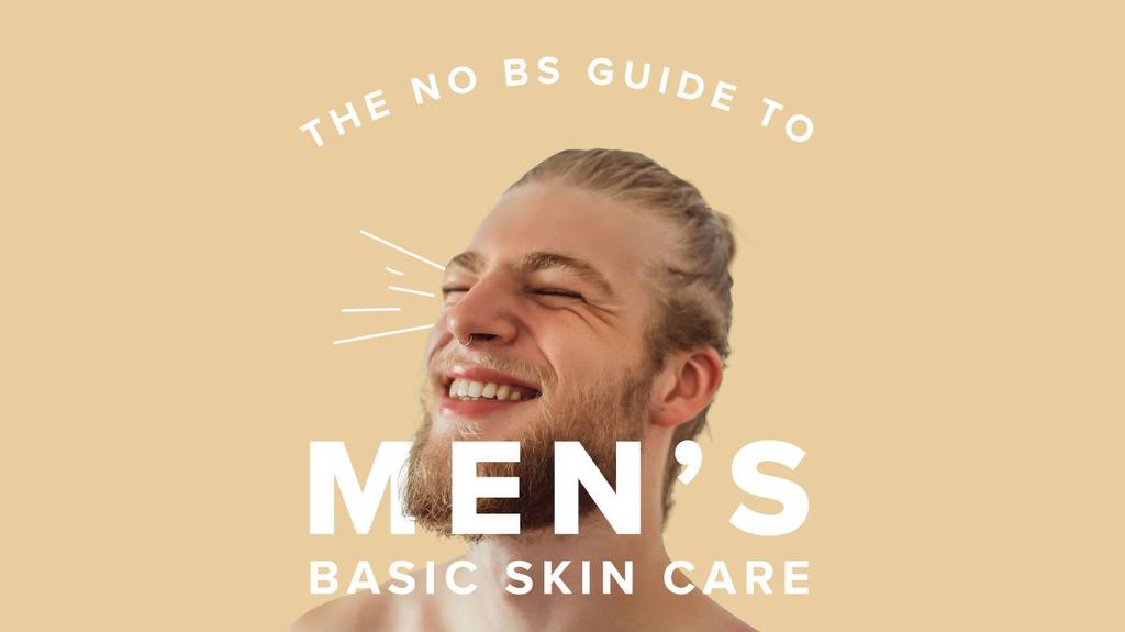 The Effortless Man s Guide to Basic Skin Care By Jennifer Chesak August 13, 2018 Minimalist tips for any man looking to invest in self-care If you ve been skipping out on skin care, it s time to talk.
