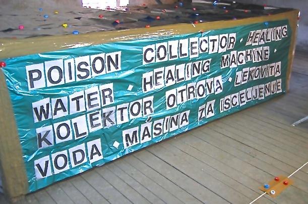 POISON COLLECTOR & HEALING WATER MACHINE, 2004 11th International Biennial of Serbia & Montenegro. Pançevo, Belgrade.