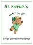 St. Patrick's. Songs, poems and fingerplays Learn Curriculum Graphics used: Just Doodles