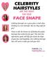 Read on to find out what your face shape is and who your celebrity hair match might be.