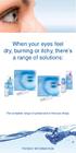 When your eyes feel dry, burning or itchy, there s a range of solutions: