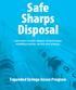 Safe Sharps Disposal. Learn how to safely dispose of used sharps including needles, lancets and syringes. Expanded Syringe Access Program