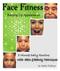 5 Minute Daily Face Fitness Routine. Written by Audry Godwyn.