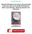Simple Recipes For Easy Homemade Face Scrubs And Body Exfoliants: Skin Care Books, Beauty Books For Women Ebooks Free
