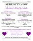 SERENITY NOW. Mother s Day Specials. Purchase any facial or massage and get a second identical facial or massage for 1/2 price