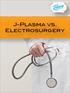 J-Plasma vs. Electrosurgery