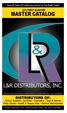 Over 60 Years Of Continuous Service To The Retail Trade! 2011 FIRST QUARTER MASTER CATALOG L&R DISTRIBUTORS, INC.