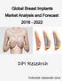 DPI Research. Global Breast Implants Market Analysis and Forecast Published: September Breast Implants Market