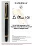 Le Man 100. For its 100th anniversary in 1983, Waterman created The Man 100 and will decline it in multiple versions.