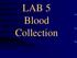 LAB 5 Blood Collection