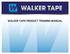 WALKER TAPE PRODUCT TRAINING MANUAL. Walker Tape Brand Guidelines