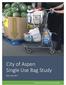 City of Aspen Single Use Bag Study. May 23rd, Department of Environmental Health and Sustainability