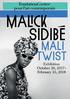 MALICK SIDIBÉ, MALI TWIST OCTOBER 20, 2017 FEBRUARY 25, 2018