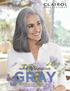 GUIDE TO GORGEOUS ACHIEVE AND MAINTAIN YOUR BEST GRAY WITH HELP FROM THE CLAIROL PROS