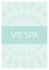 WELCOME. Escape to Vie Spa and leave feeling restored, revived and inspired.