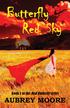 Butterfly Red Sky. Book 1 of the Red Butterfly series AUBREY MOORE