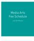 Media Arts Fee Schedule. June 2018 Review