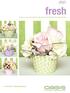 ISSN X. Issue Number 19. fresh. Products, news and ideas to help create inspirational floral arrangements