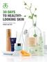 30 DAYS TO HEALTHY- LOOKING SKIN. Arbonne Is Healthy Living INSIDE AND OUT