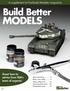 MODELS. Build Better. A supplement to FineScale Modeler magazine. Great how-to advice from FSM s team of experts!