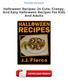 Halloween Recipes: 24 Cute, Creepy, And Easy Halloween Recipes For Kids And Adults PDF
