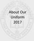 About Our Uniform 2017