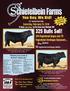 325 Bulls Sell! 250 Registered Angus and 75 Registered SimAngus Balancers registered bred Angus heifers. Plus Selling.