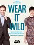 5 JUNE 2015 WWF.ORG.UK/WILD WEAR IT WILD. GO WILD FOR YOUR PLANET DRESS TO EXPRESS YOUR WILD SIDE A fundraising guide for businesses