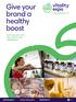 Give your brand a healthy boost. 8 & 9 September 2018 RDS Industries Hall vitalityexpo.ie