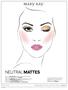 NEUTRAL MATTES. To take this look from day to night, line top and bottom lashlines with Onyx.