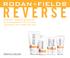 REVERSE. REVERSE TM Brightening Regimen for the Appearance of Skin Dullness, Discoloration and Uneven Skin Tone