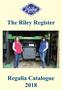 The Riley Register Regalia Catalogue 2018