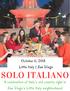 October 6, 2018 Little Italy San Diego SOLO ITALIANO. A celebration of Italy s old country right in San Diego s Little Italy neighborhood