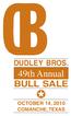 DUDLEY BROS. 49th Annual BULL SALE OCTOBER 14, 2010 COMANCHE, TEXAS