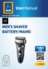 User Manual MEN S SHAVER BATTERY/MAINS. Spend a little Live a lot. User-friendly Manual ID: #05007