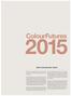 Welcome to AkzoNobel s ColourFutures 2015; our 12th annual trend and colour forecasting publication.