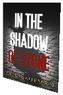 In the Shadow of Stone. A Novel. Rob Kaufman