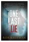 ONE LAST LIE. A Novel. Rob Kaufman